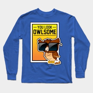 You look OWLsome Long Sleeve T-Shirt